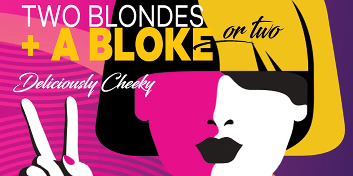 Two Blondes and a Bloke